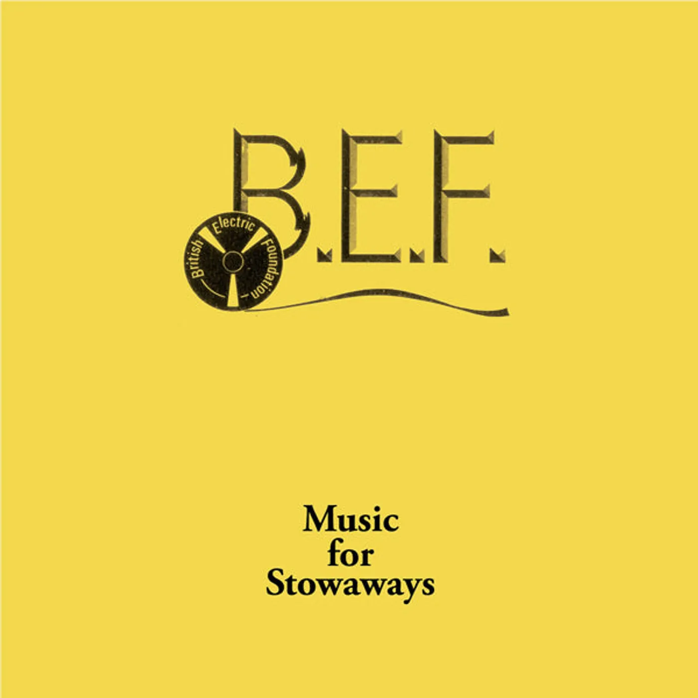 B.E.F. LP - Music For Stowaways (Vinyl)