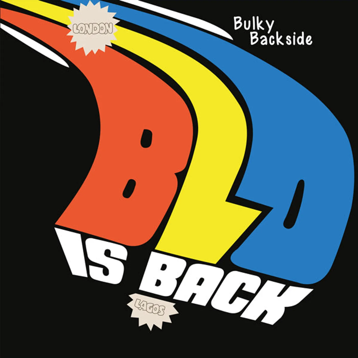 BLO LP - Bulky Backside - Blo Is Back (Vinyl)
