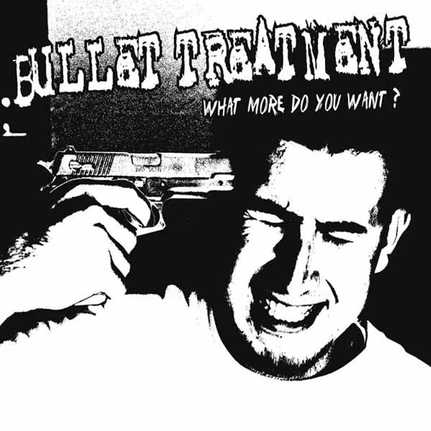 Bullet Treatment LP - What More Do You Want (Vinyl)