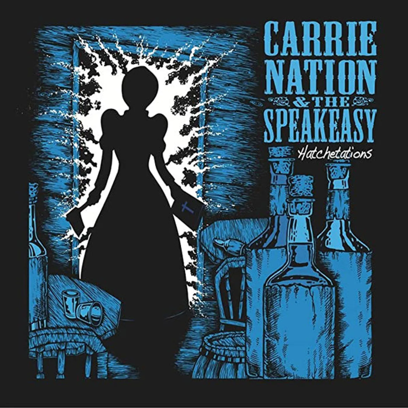 Carrie Nation & The Speakeasy LP - Hatchetations (Vinyl)