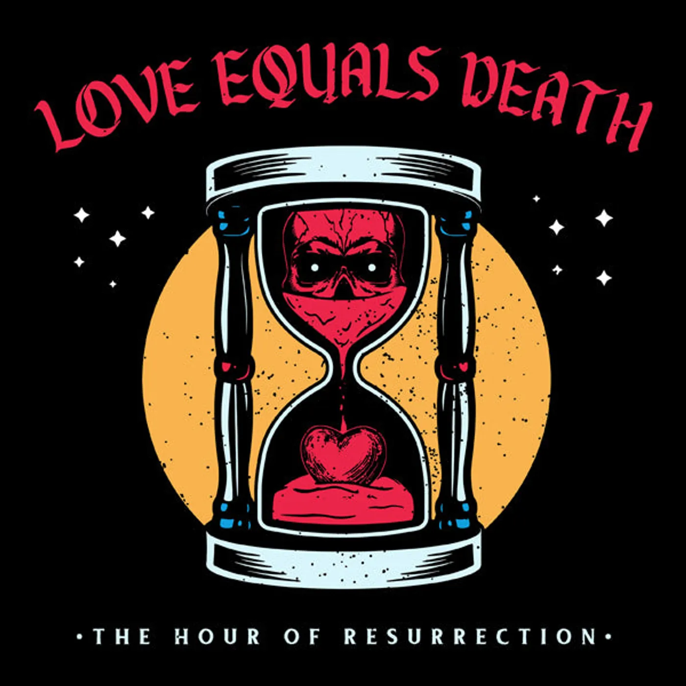Love Equals Death LP - The Hour Of Resurrection (Vinyl)