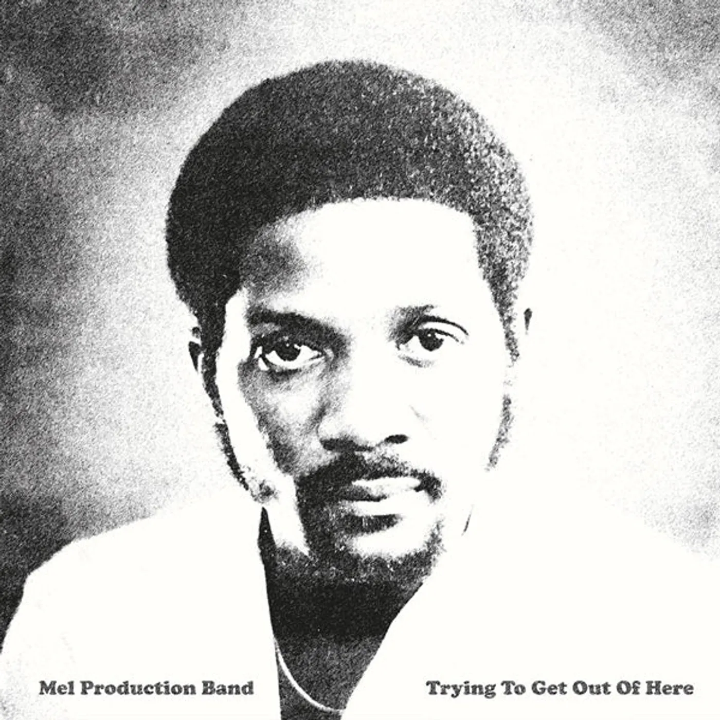 Mel Production Band LP - Trying To Get Out Of Here (Vinyl)