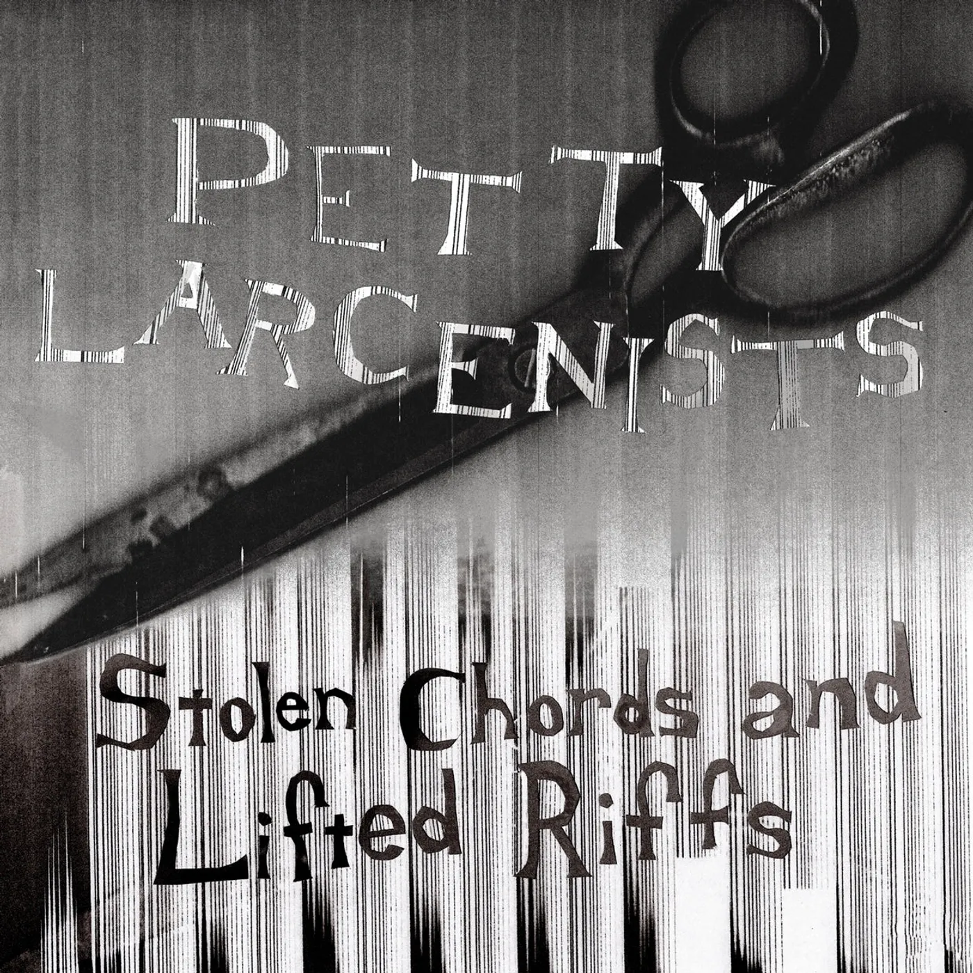 Petty Larcenists LP - Stolen Chords And Lifted Riffs (Vinyl)