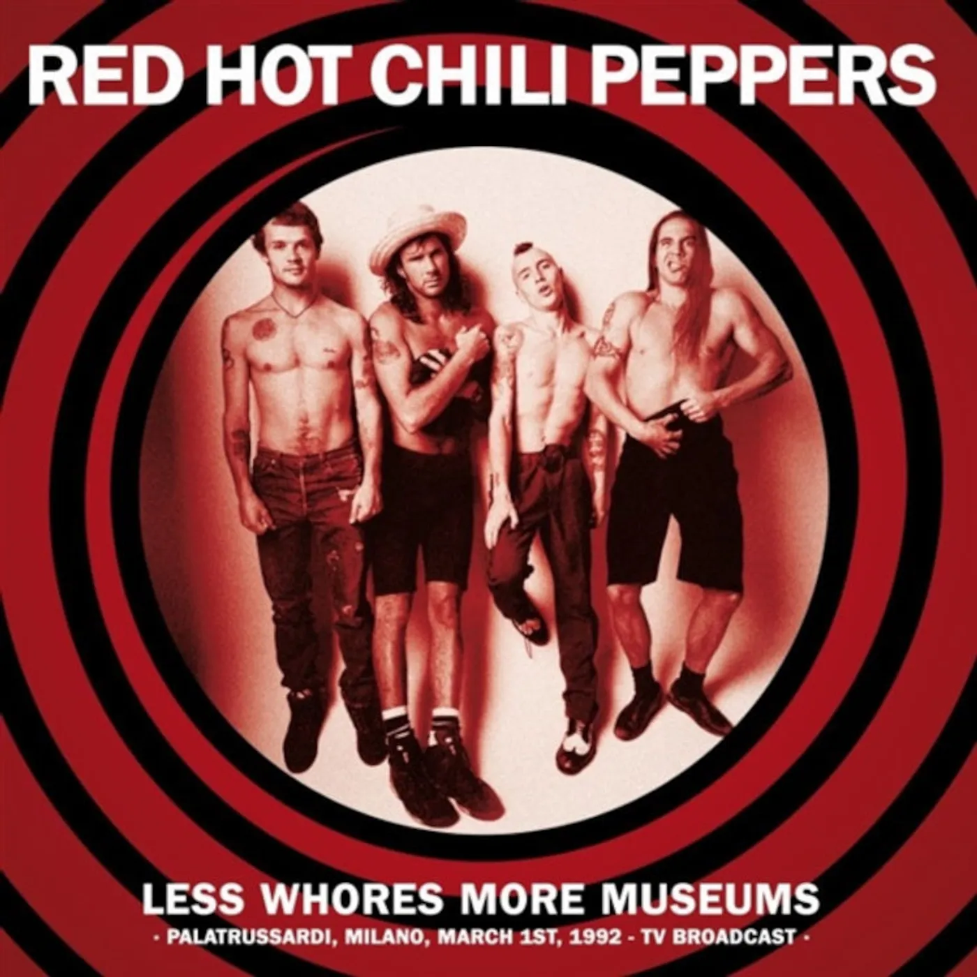 Red Hot Chili Peppers LP - Less Whores More Museums Palatrussardi, Milano, March 1St, 1992 - Tv Broadcast (Vinyl)