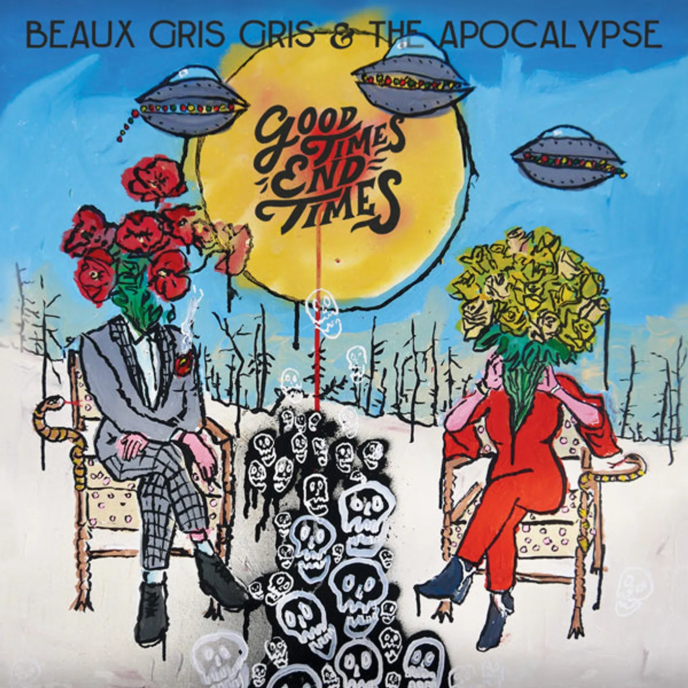 Beau Gris Gris & The Apocalypse LP - Good Times End Times (Vinyl)