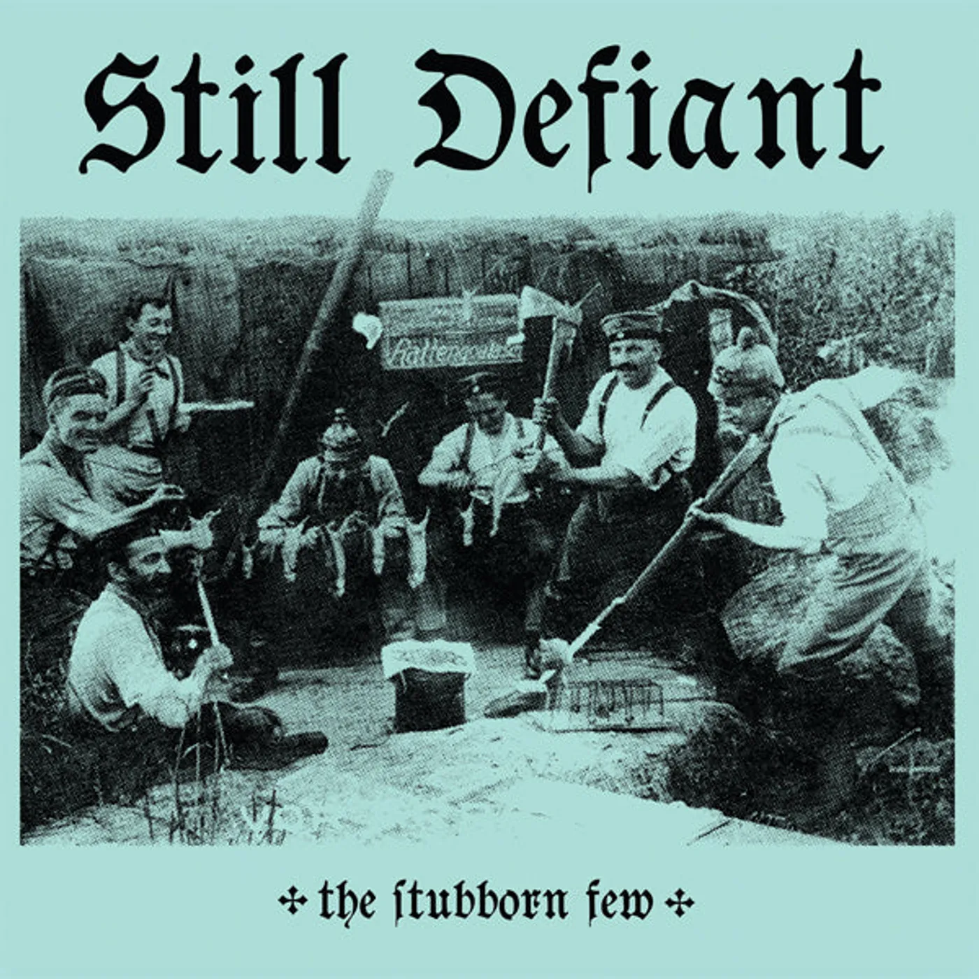 Still Defiant LP - The Stubborn Few (Electric Blue Vinyl)