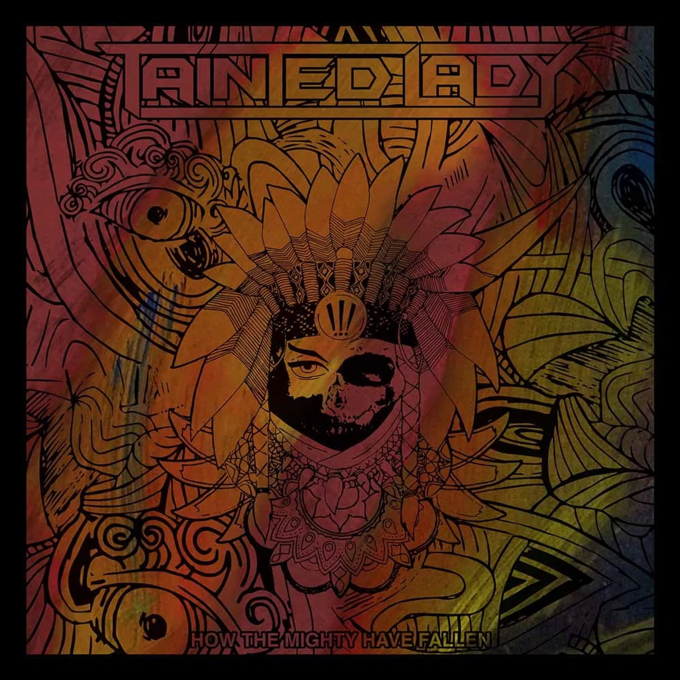 Tainted Lady LP - How The Mighty Have Fallen (Vinyl)