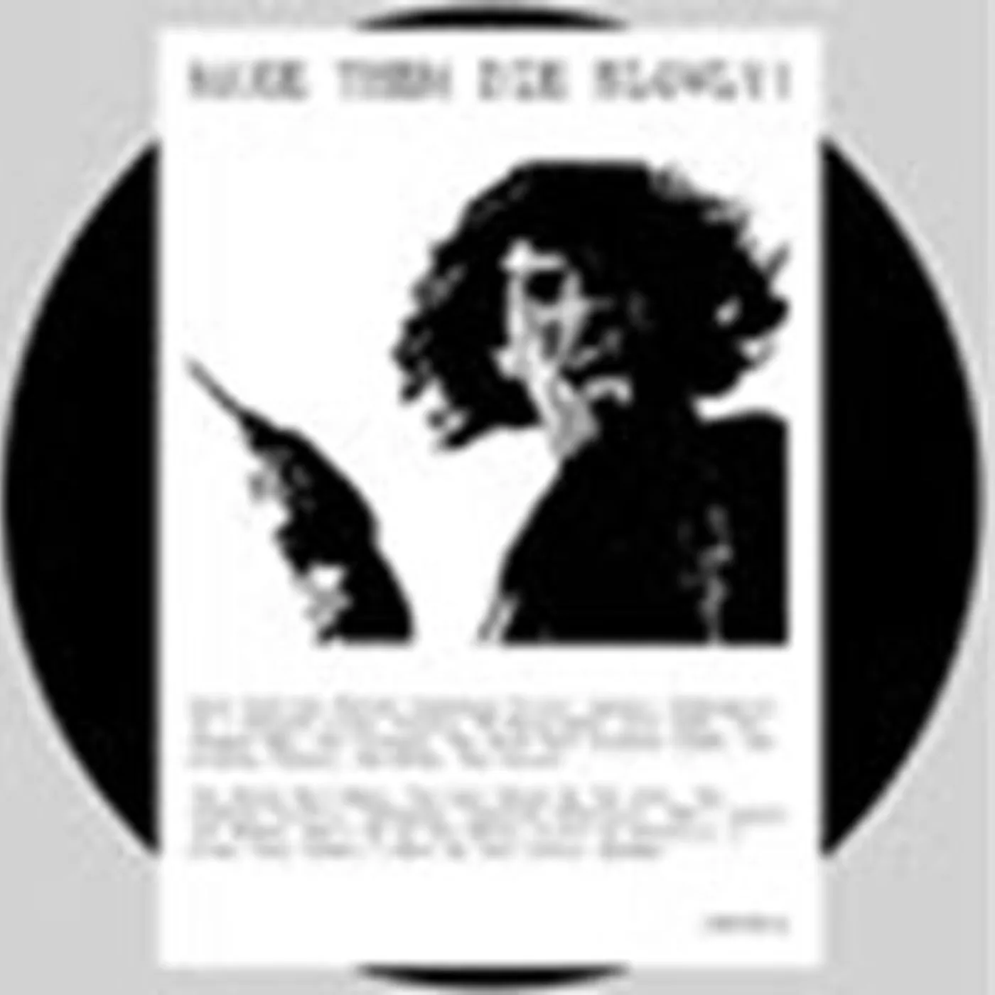 Various Artists LP - Make Them Die Slowly! (Vinyl)