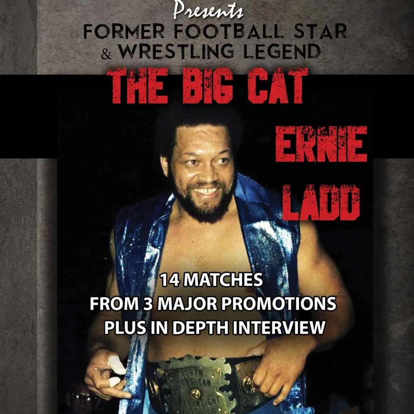 Feature Film DVD - Legends Of The Square Circle Presents Ernie Ladd