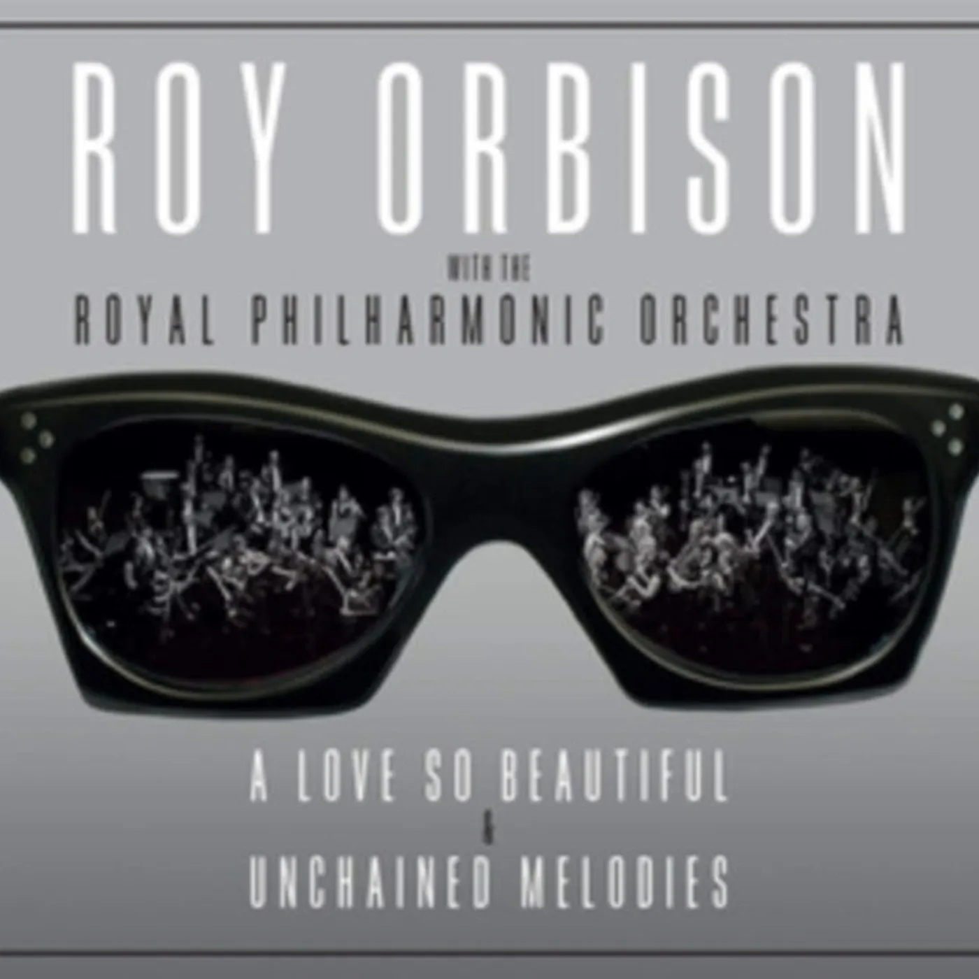 Roy Orbison CD - A Love So Beautiful / Unchained Melodies