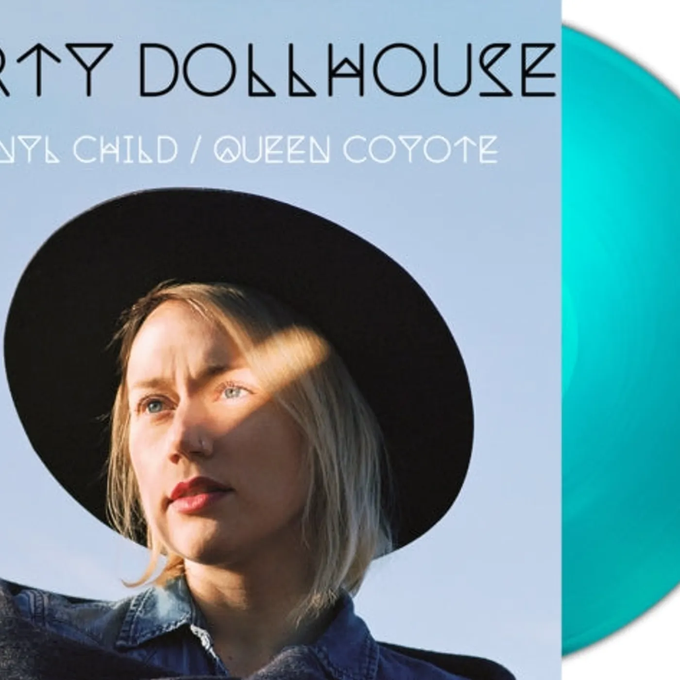 Dirty Dollhouse LP - Vinyl Child / Queen Coyote (Turquoise Vinyl)