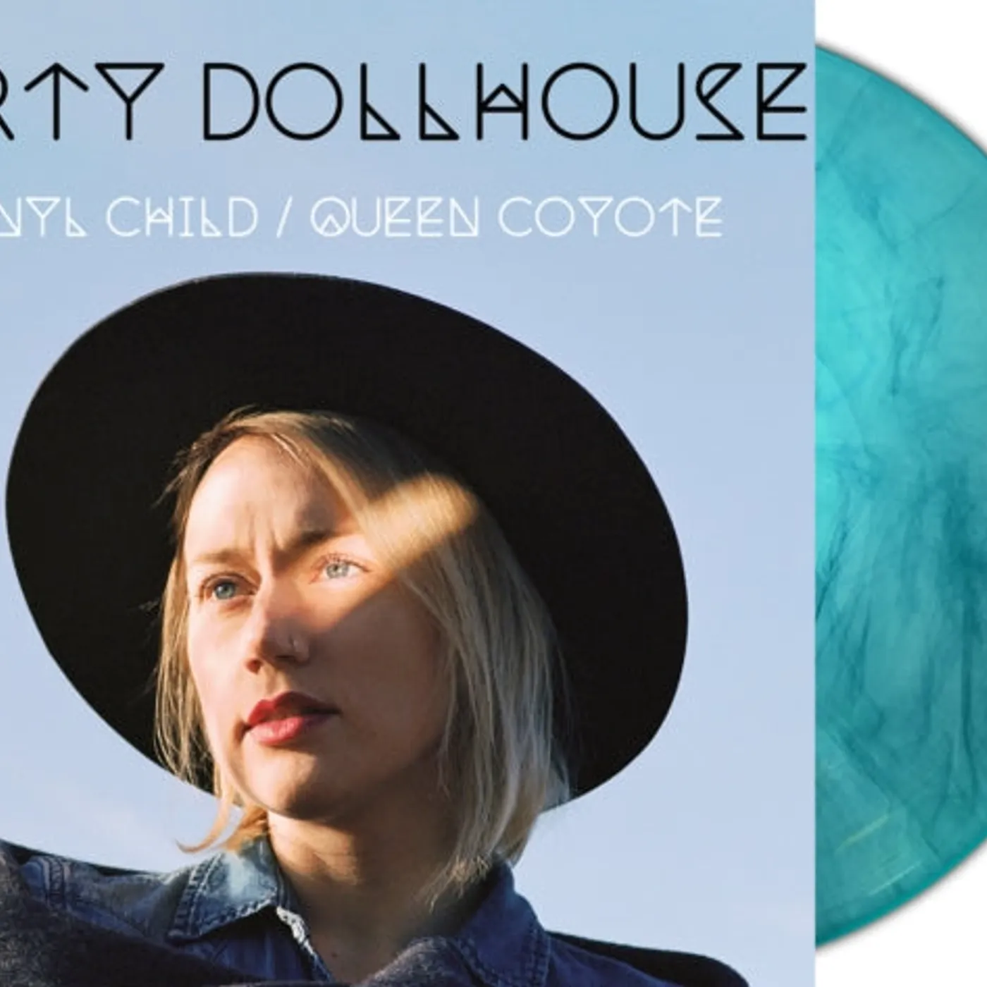 Dirty Dollhouse LP - Vinyl Child / Queen Coyote (Turquoise Marble Vinyl)