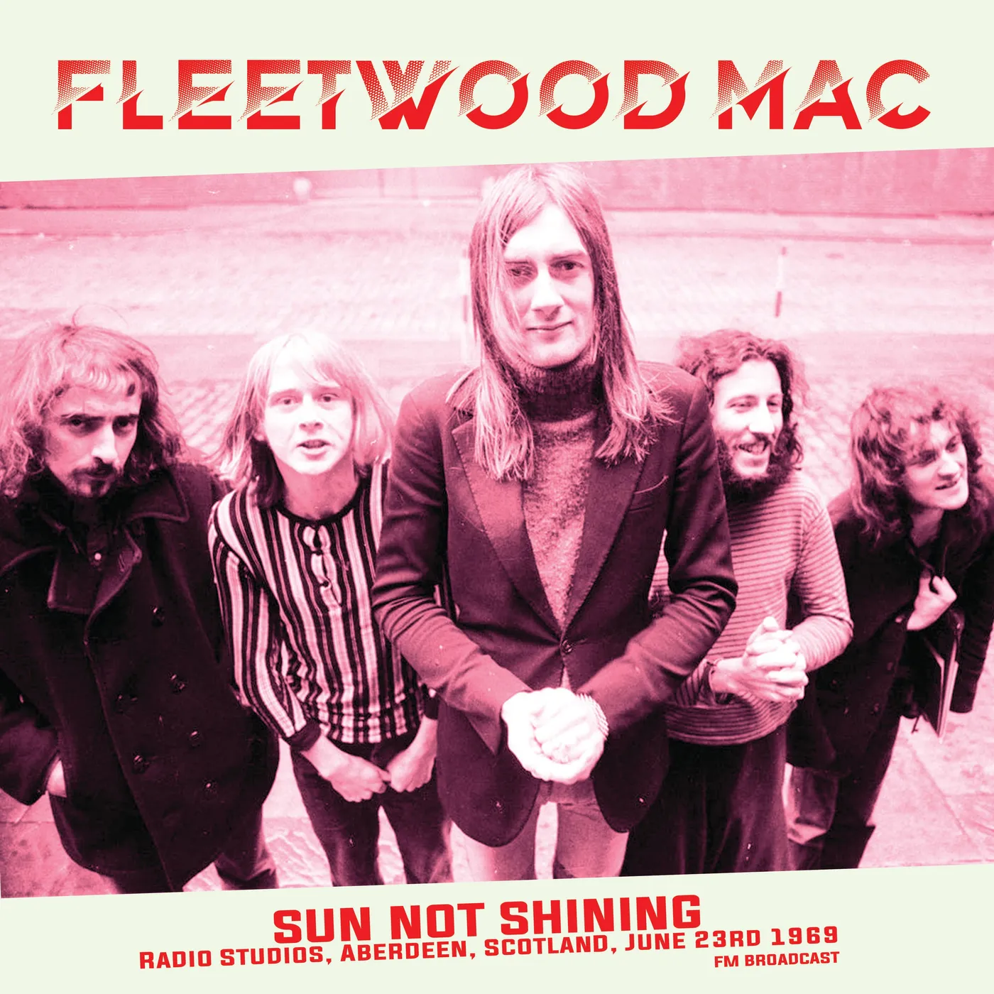 Fleetwood Mac LP - Sun Not Shining Radio Studios, Aberdeen, Scotland, June 23Rd 1969 - Fm Broadcast (Vinyl)