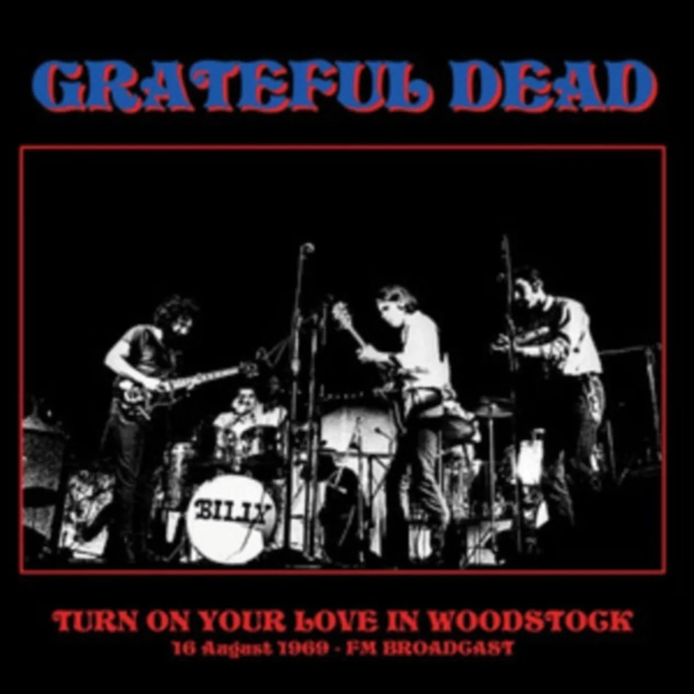 Grateful Dead LP - Turn On Your Love In Woodstock - 16 August 1969 - Fm Broadcast (Vinyl)
