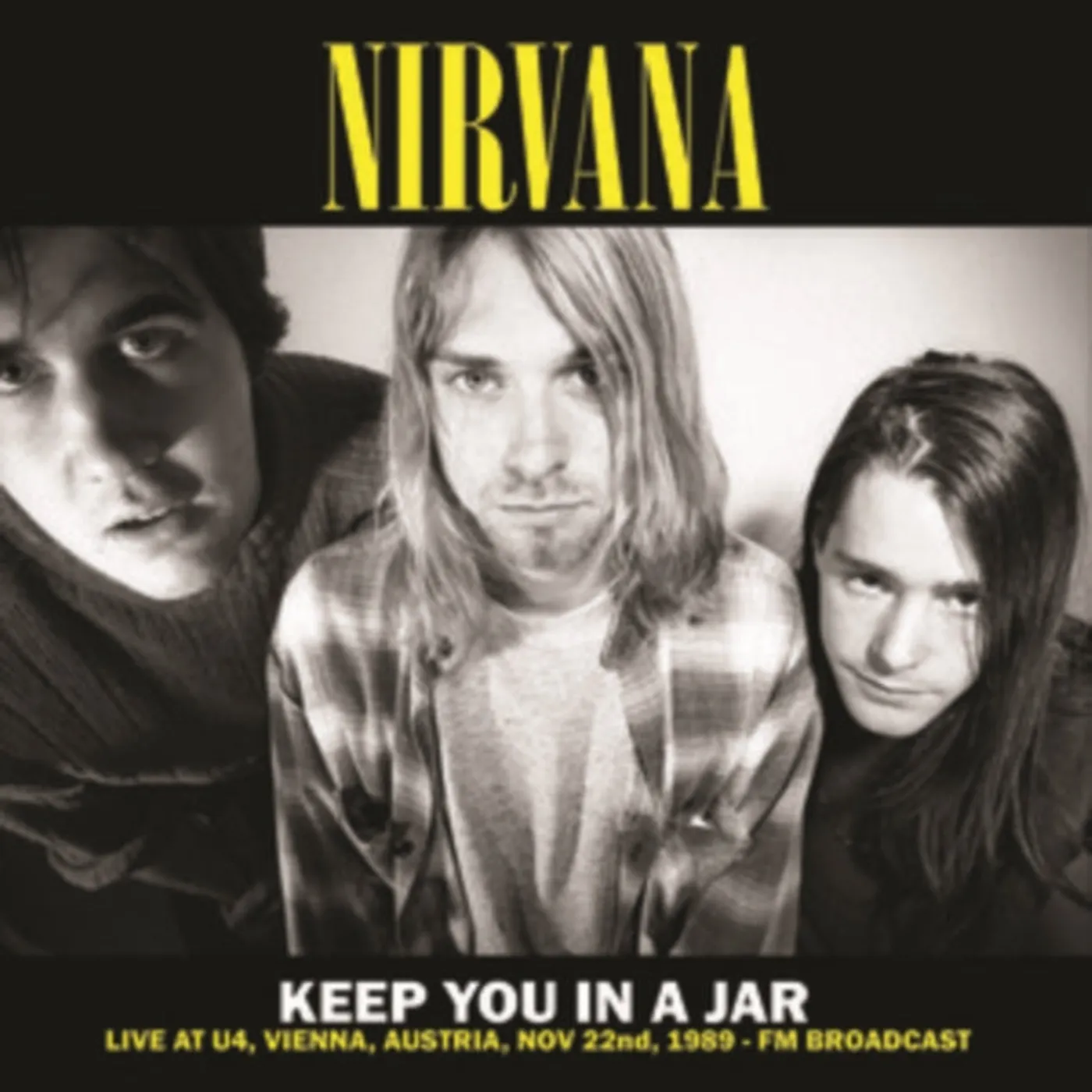  Nirvana LP - Keep You In A Jar: Live At U4. Vienna. Austria. Nov 22Nd. 1989 - Fm Broadcast (Yellow Vinyl)