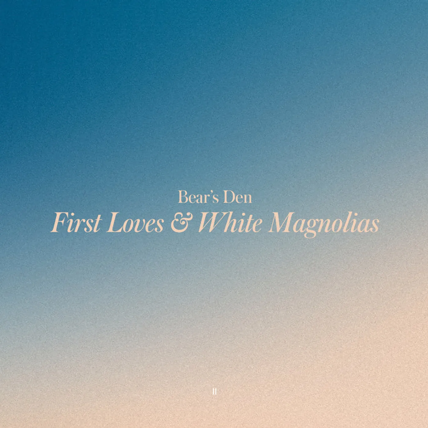 Bears Den LP - First Loves / White Magnolias (Vinyl)