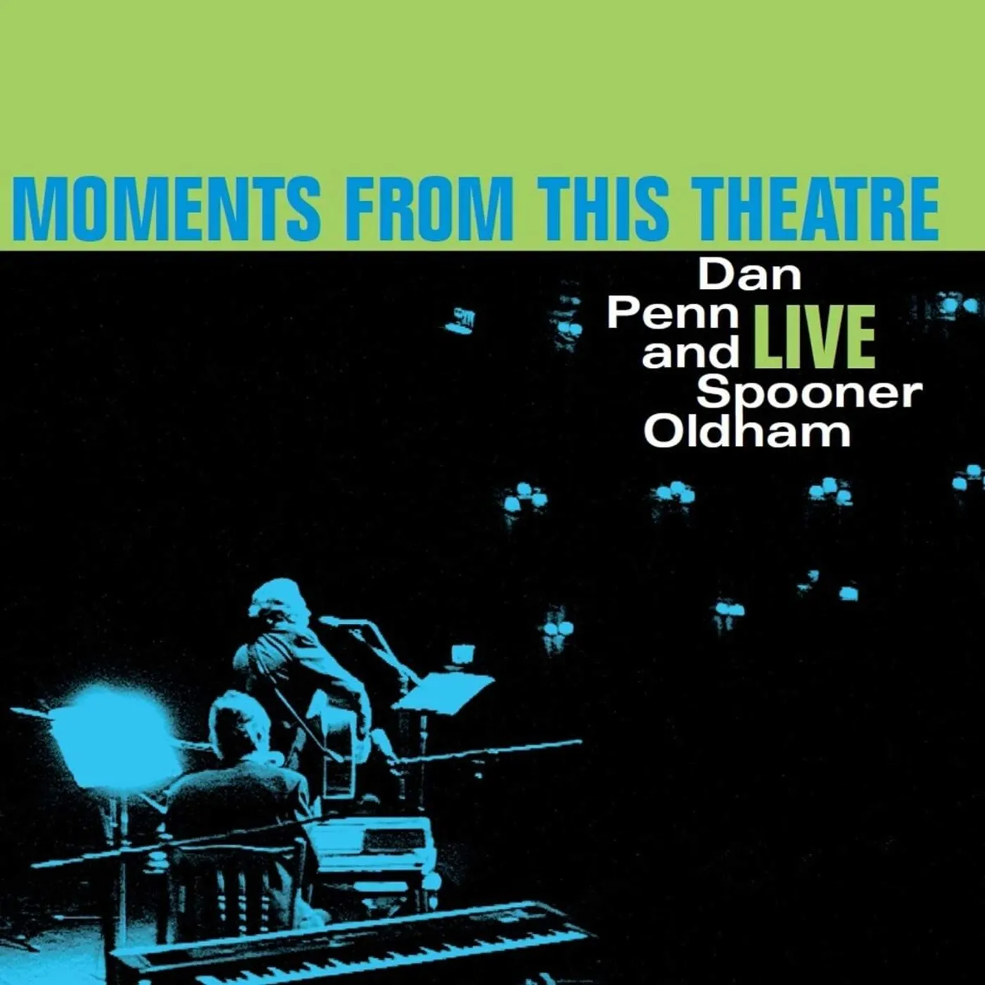 Dan Penn & Spooner Oldham LP - Moments From This Theatre (Vinyl)