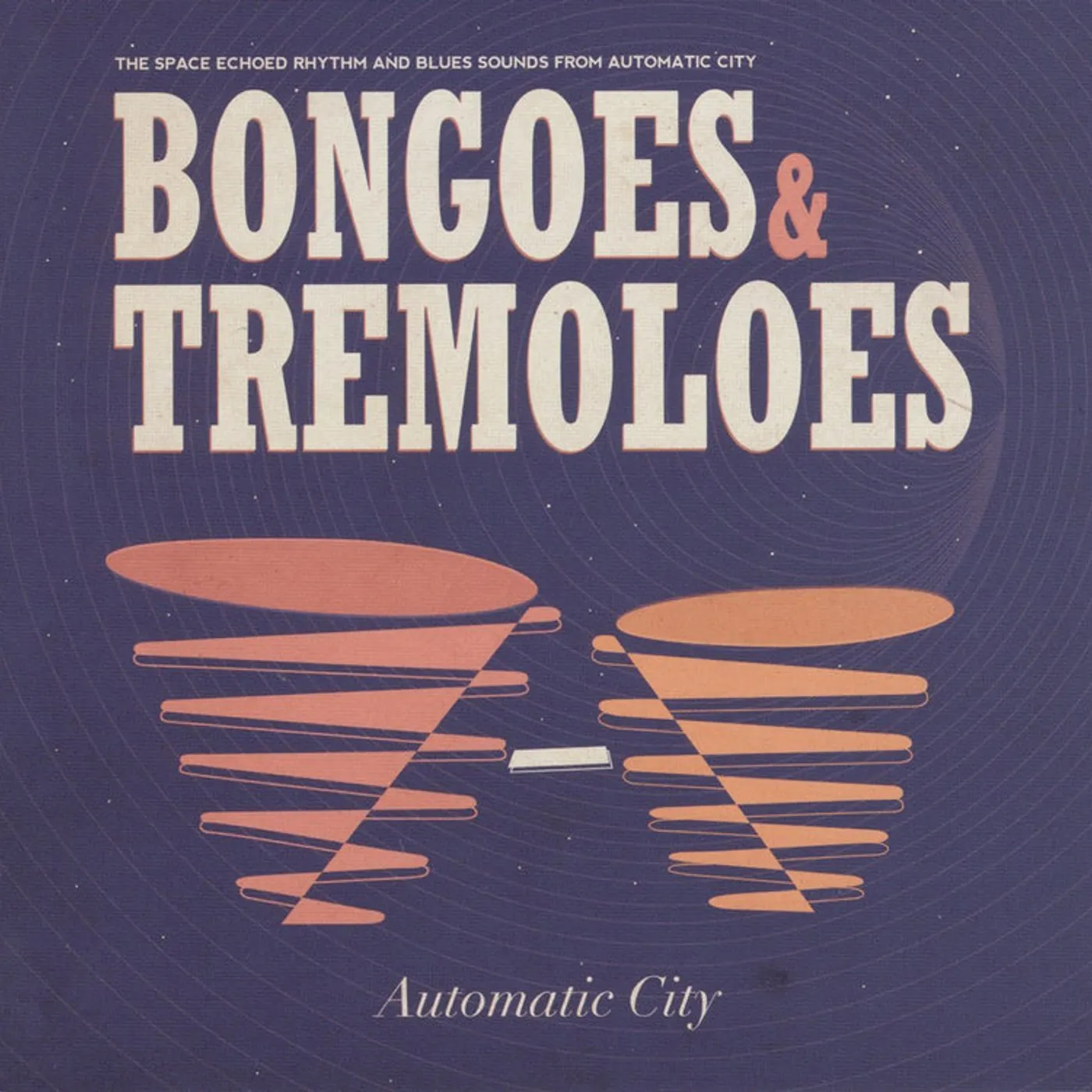 Automatic City LP - Bongoes & Tremoloes (Vinyl)