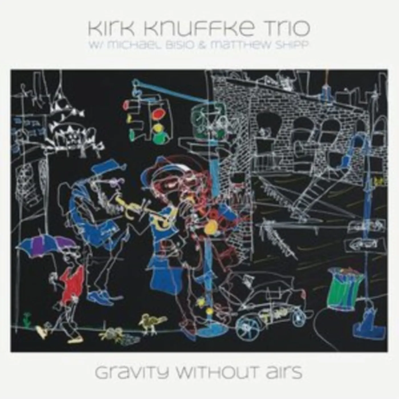  Kirk Knuffke Trio LP - Gravity Without Airs (Vinyl)