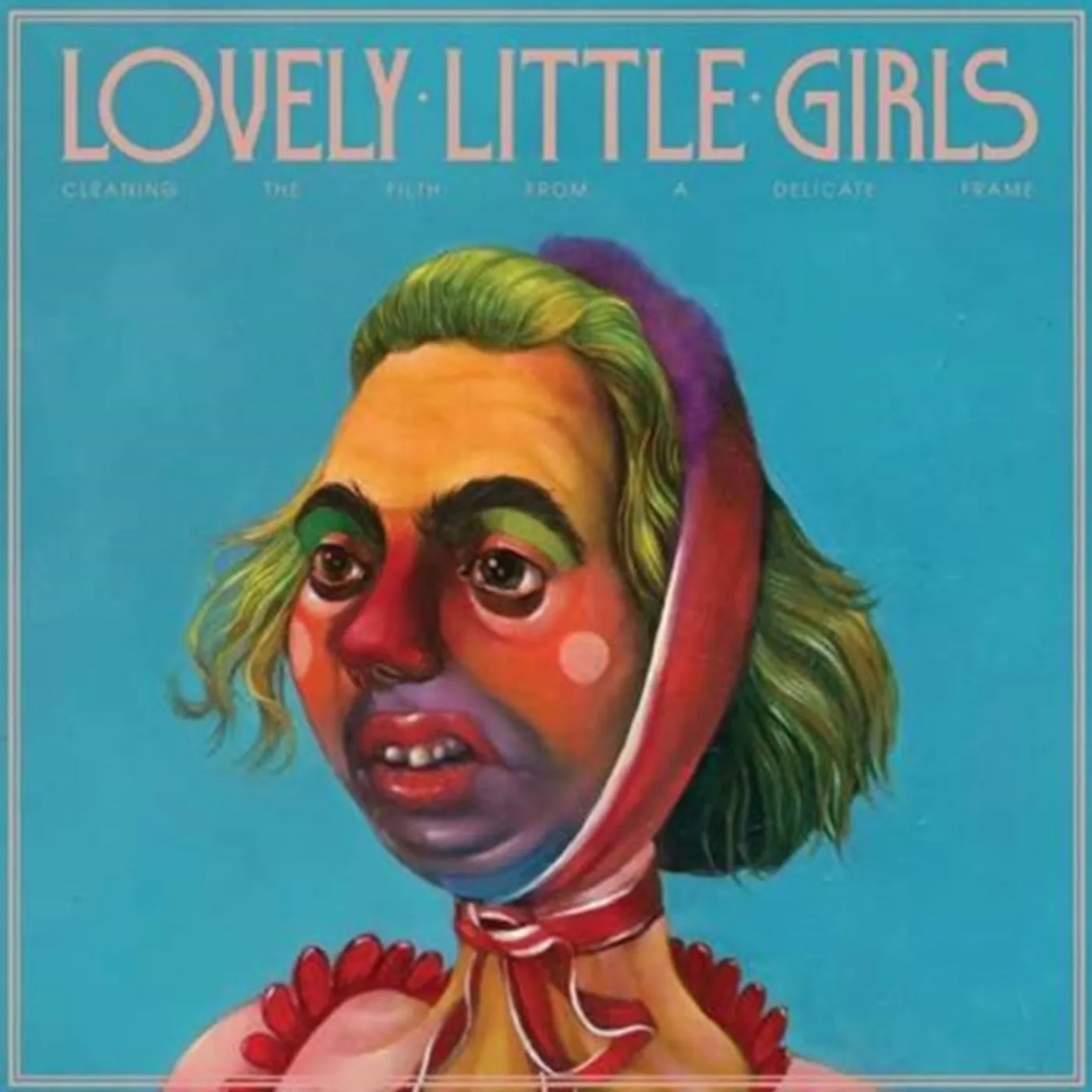 Lovely Little Girls LP - Cleaning The Filth From A Deli (Vinyl)