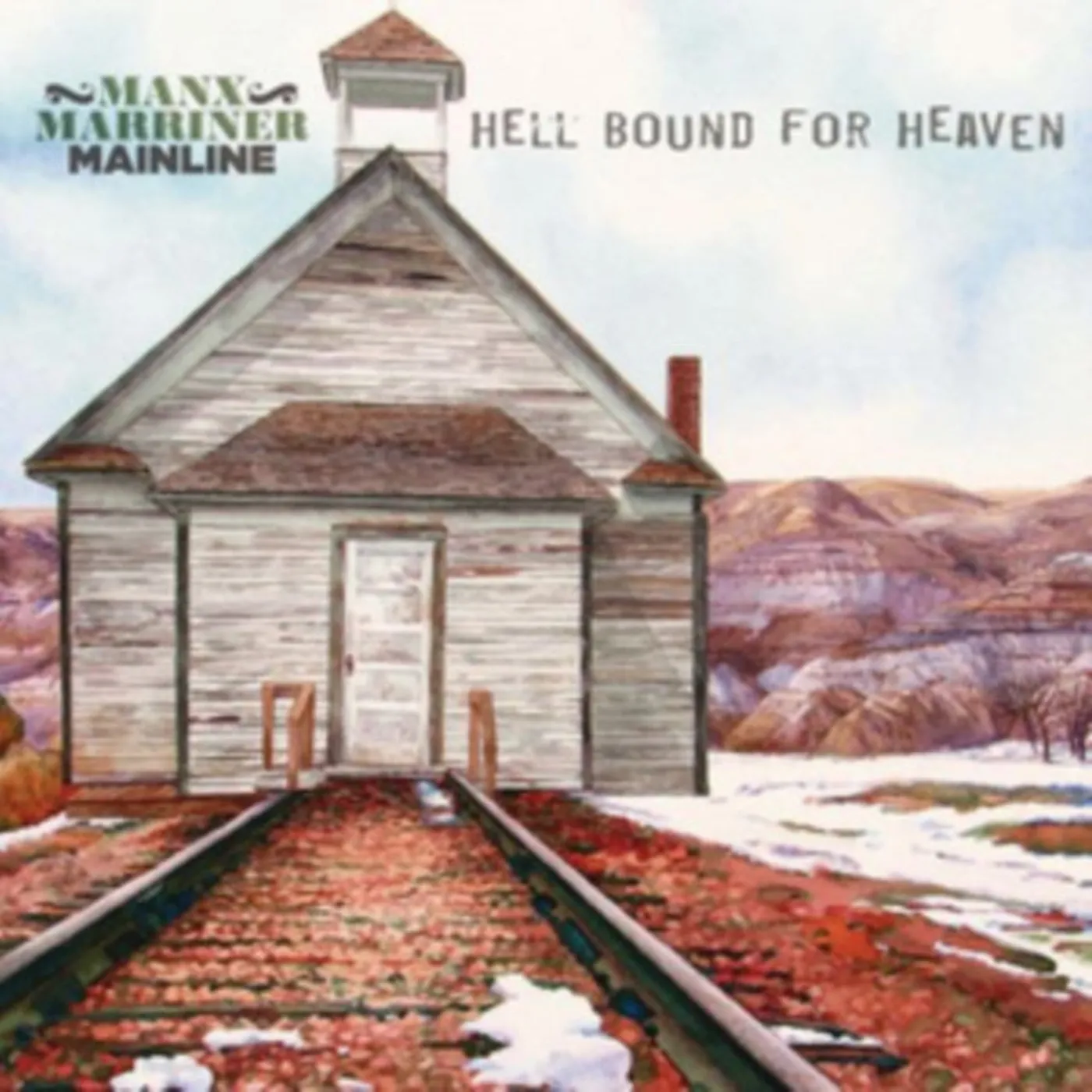 Manx Marriner Mainline LP - Hell Bound For Heaven (Vinyl)