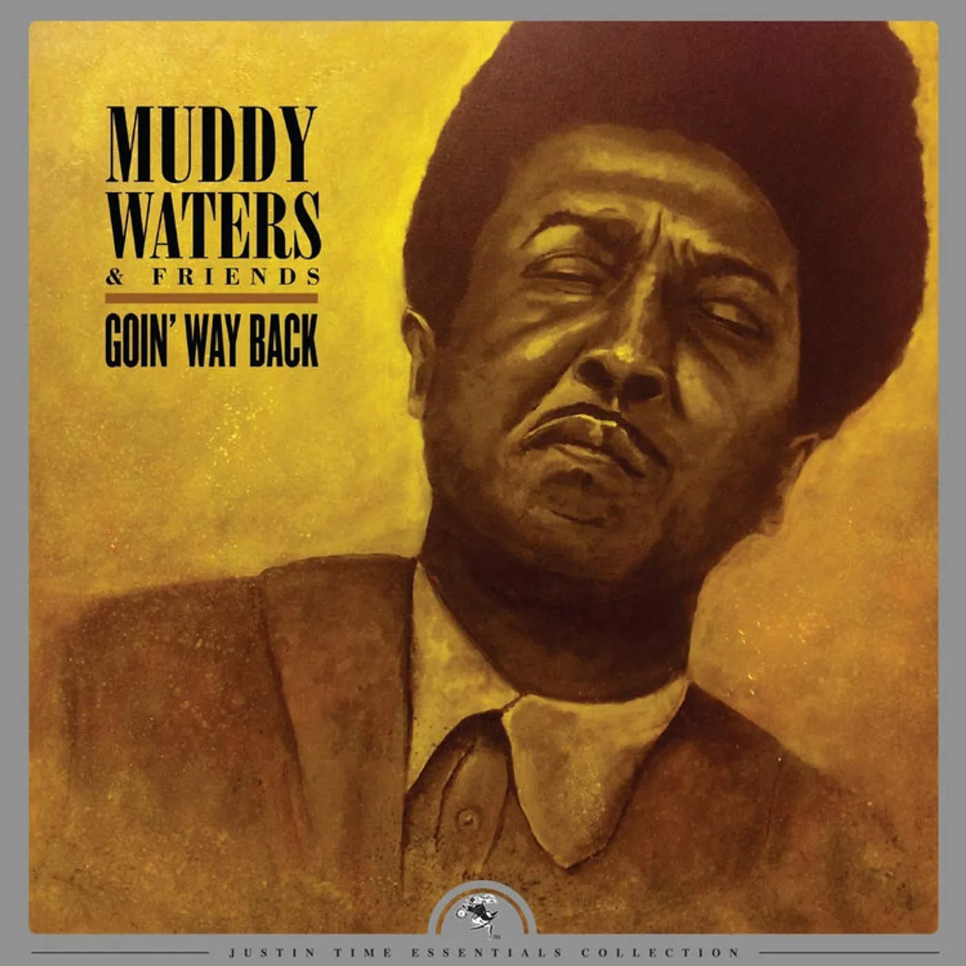 Muddy Waters & Friends LP - Goin Way Back - Justin Time E (Vinyl)