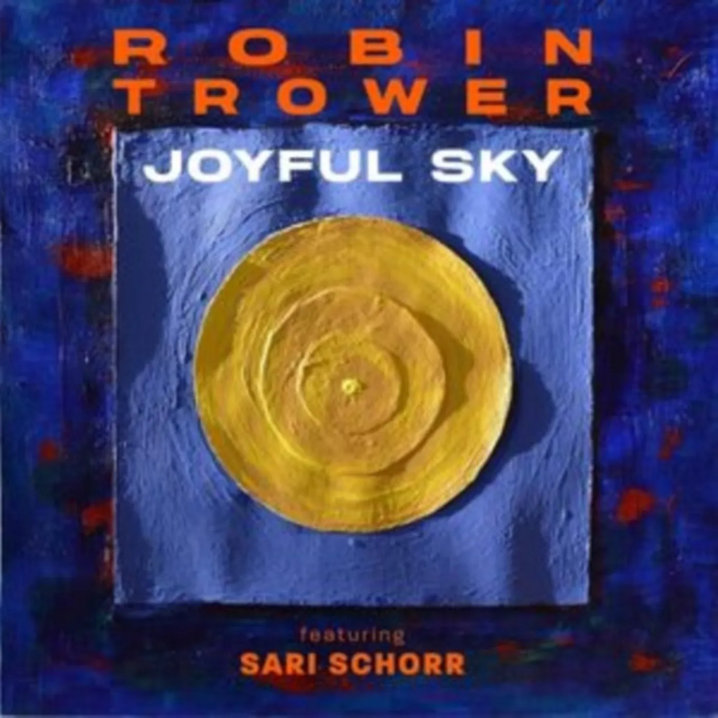 Robin Trower & Sari Schorr LP - Joyful Sky (Vinyl)