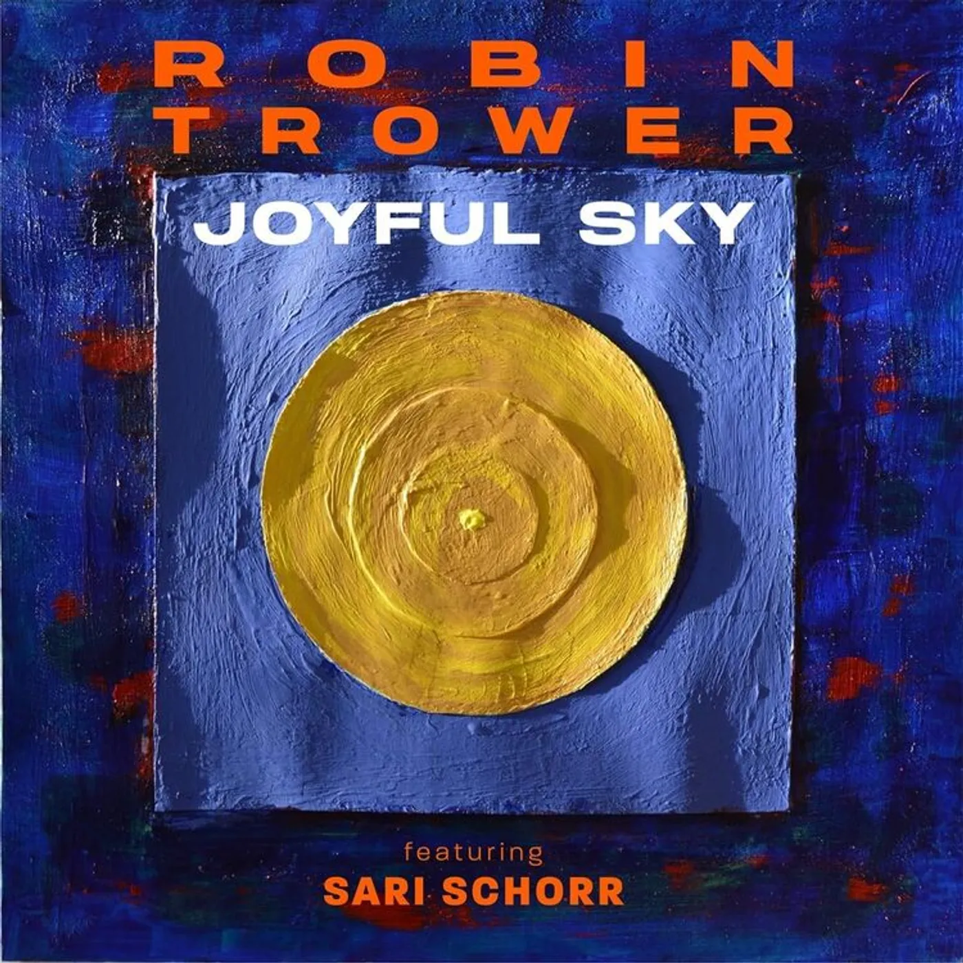 Robin Trower & Sari Schorr LP - Joyful Sky (Vinyl)