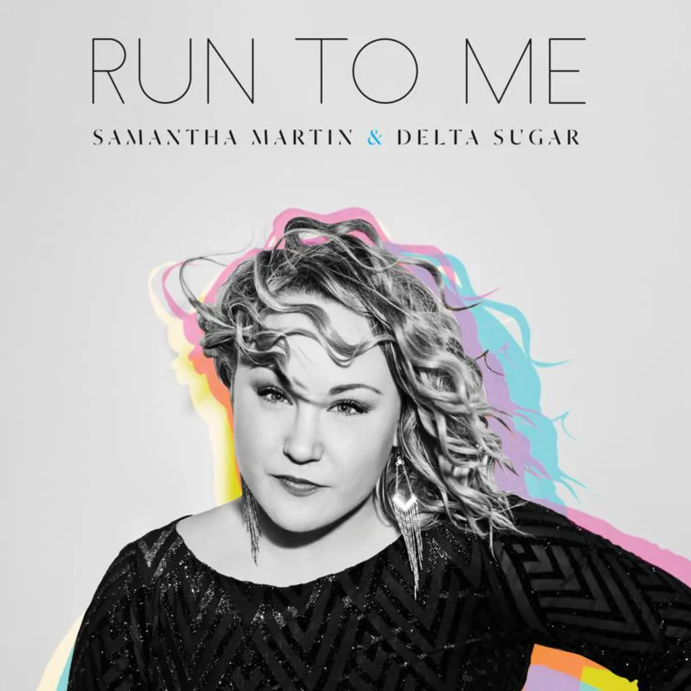 Samantha Martin & Delta Sugar LP - Run To Me (Vinyl)