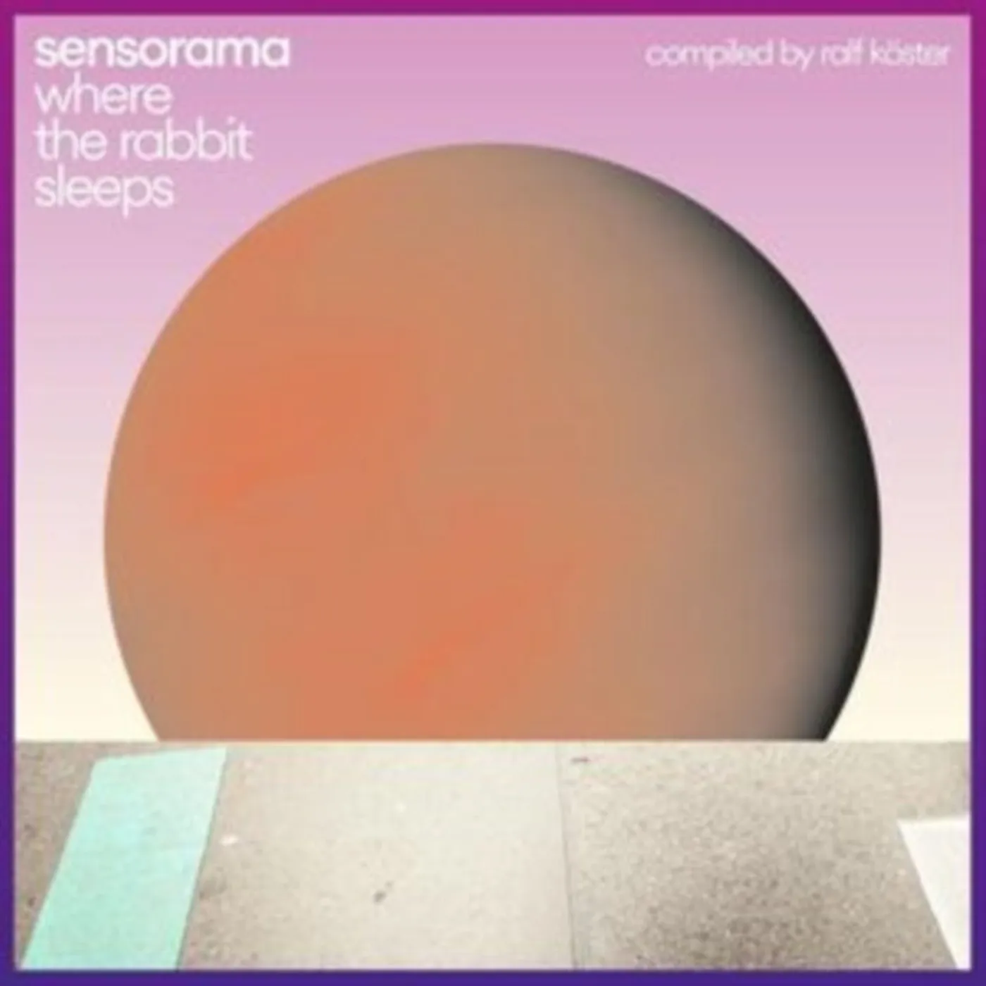 Sensorama LP - Where The Rabbit Sleeps (Compi (Vinyl)