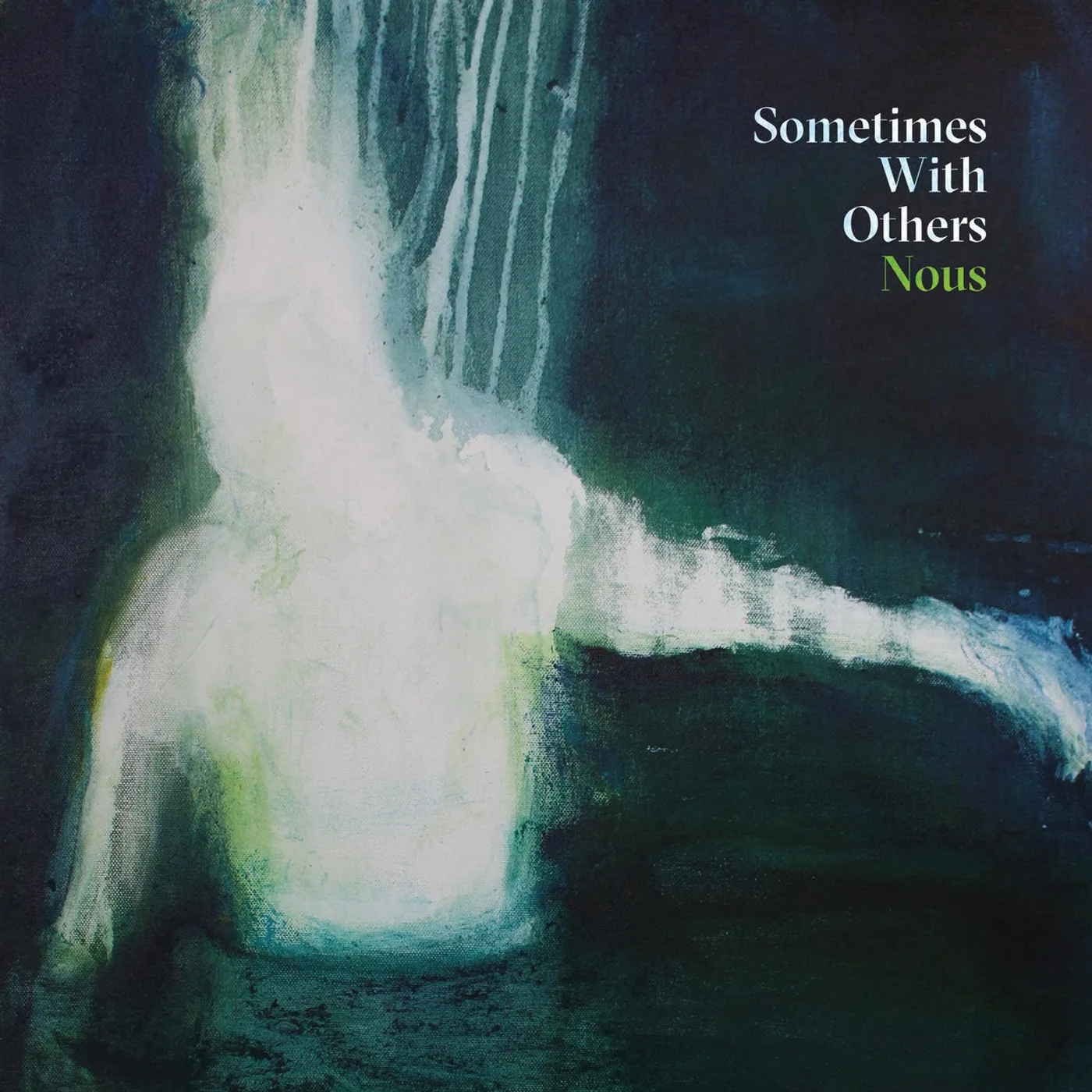 Sometimes With Others LP - Nous (Vinyl)