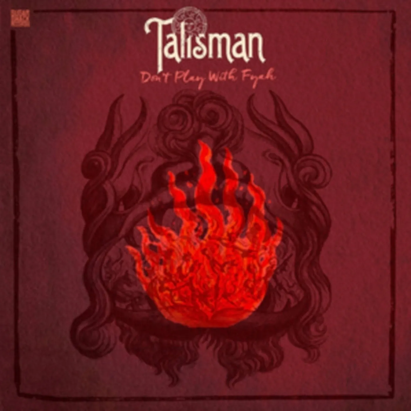 Talisman LP - Dont Play With Fyah (Vinyl)