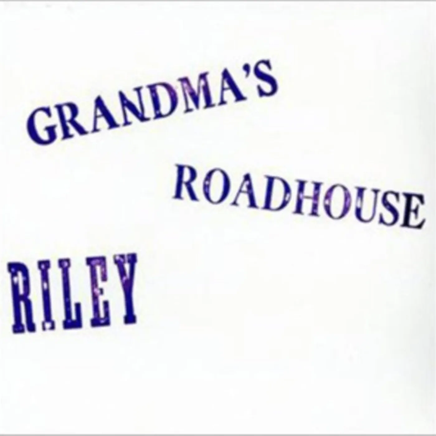 RILEY LP - Grandmas Roadhouse (Vinyl)