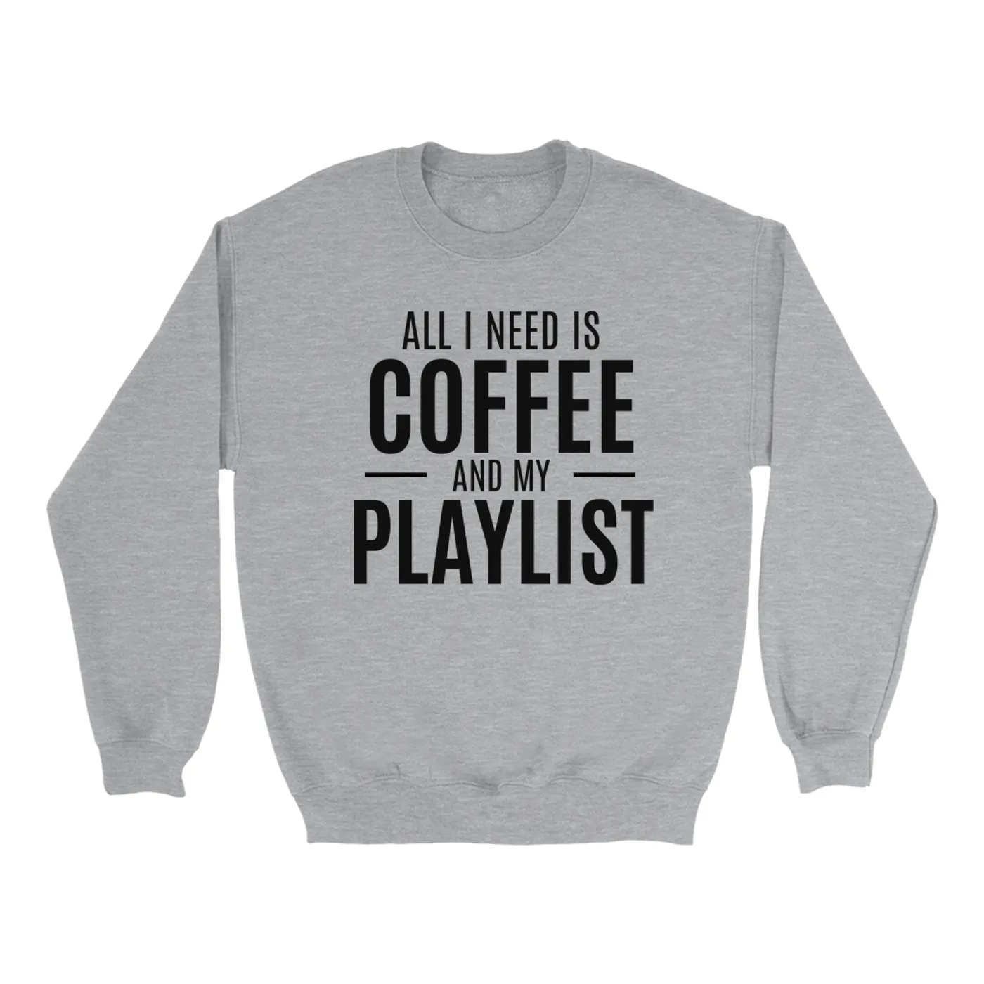 Merchbar Music Life Sweatshirt | All I Need Is Coffee & Music Merchbar Music Life Sweatshirt