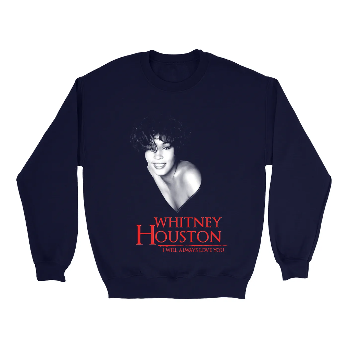 Whitney Houston Sweatshirt | I Will Always Love You Logo And Photo Whitney Houston Sweatshirt