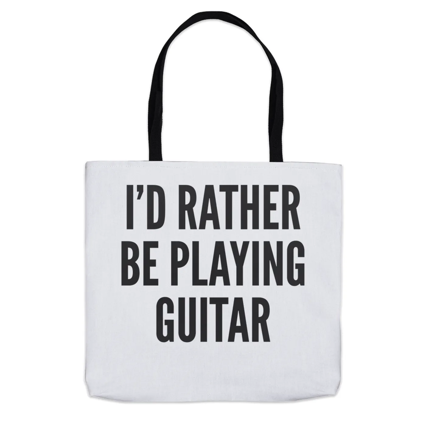 Merchbar Music Life Tote Bag | I'd Rather Be Playing Guitar Merchbar Music Life Tote