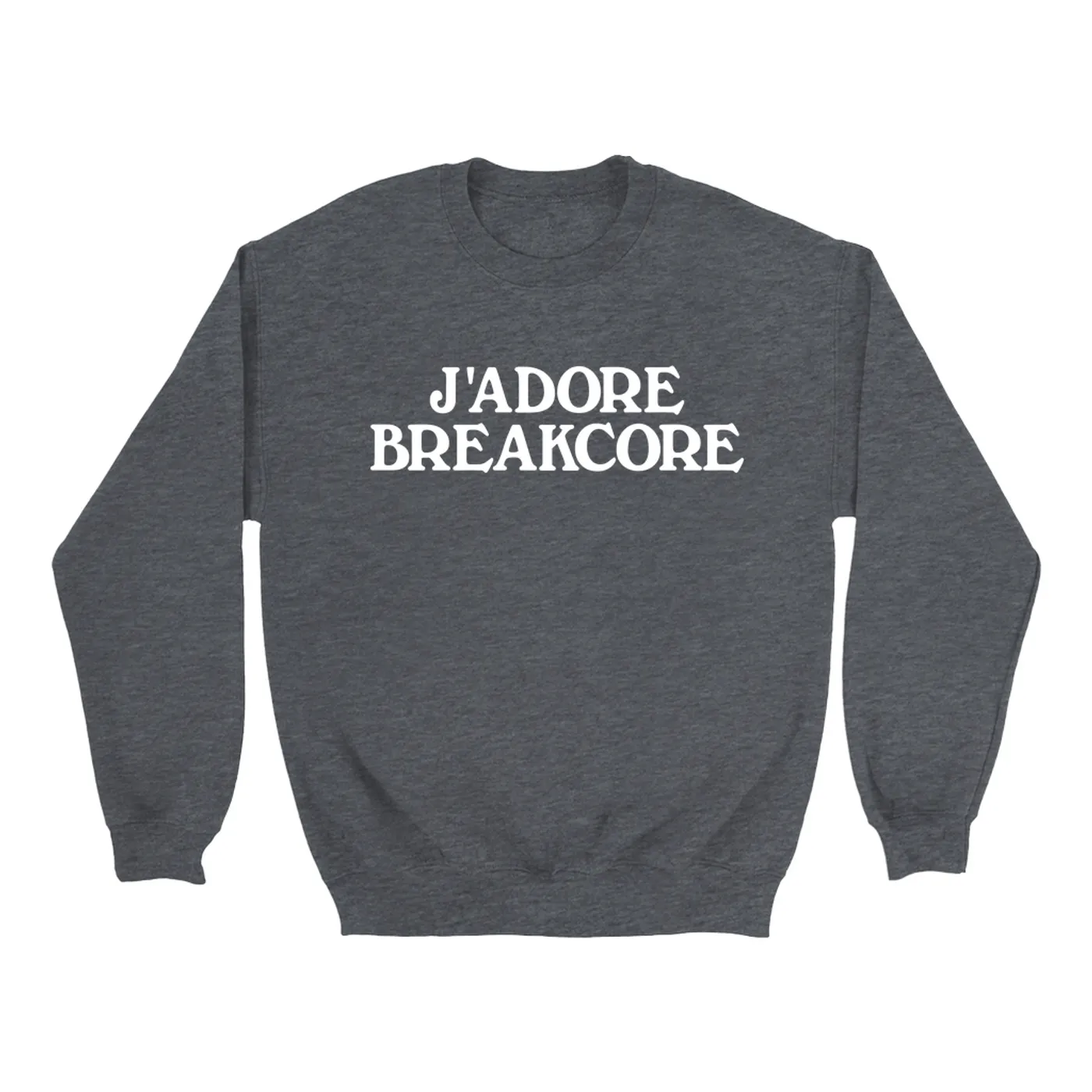 Merchbar Music Life Sweatshirt | J'Adore Breakcore Merchbar Music Life Sweatshirt