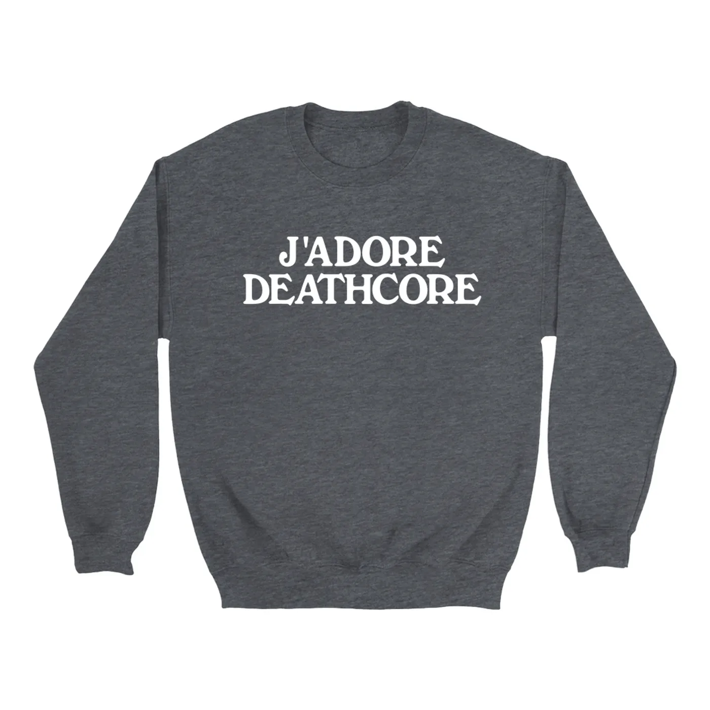 Merchbar Music Life Sweatshirt | J'Adore Deathcore Merchbar Music Life Sweatshirt