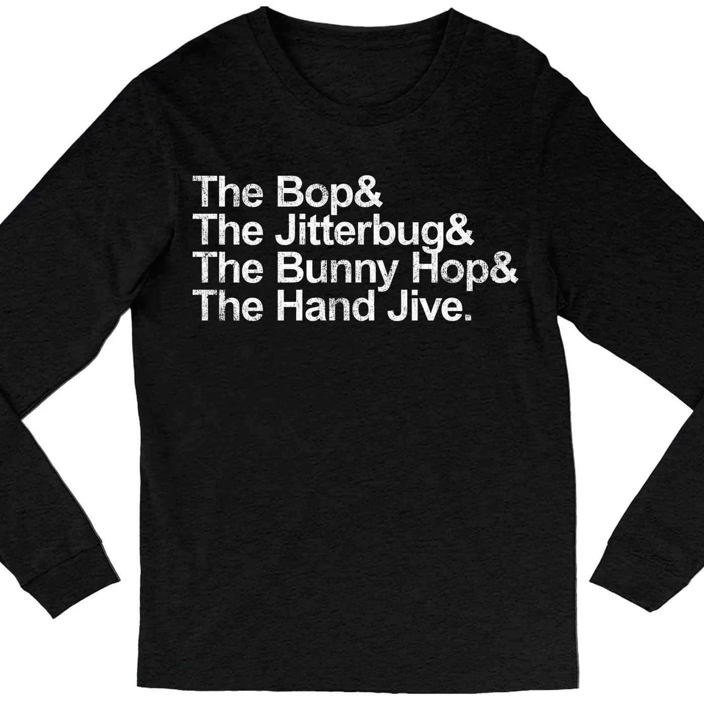 Merchbar Music Life Long Sleeve Shirt | & 1950s Dance Moves Merchbar Music Life Shirt