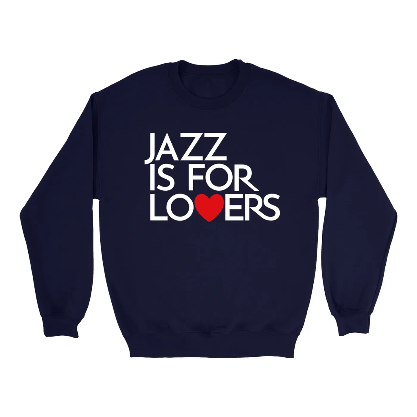 Music Life - Jazz Merchbar Music Life Sweatshirt | Jazz Is For Lovers Merchbar Music Life Sweatshirt