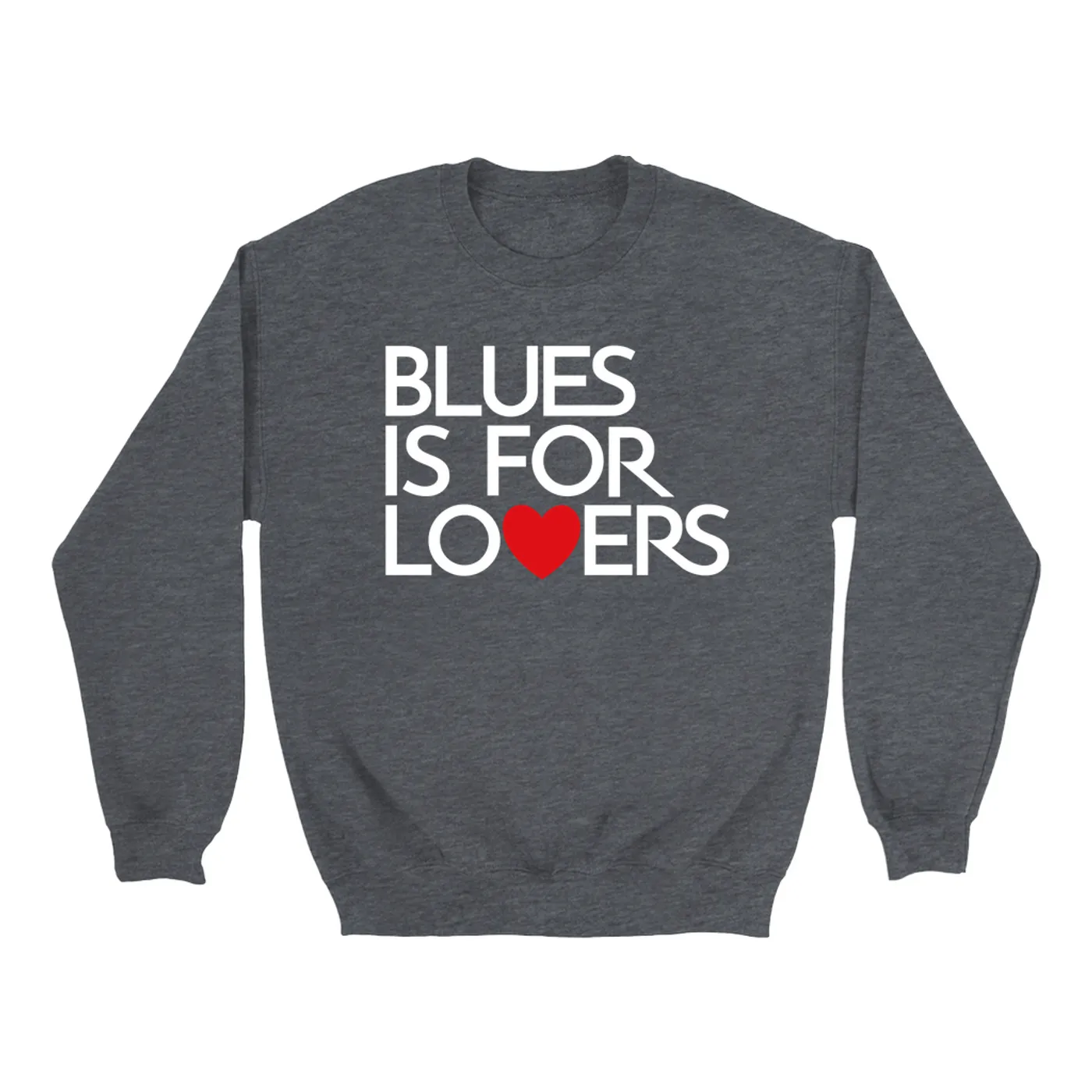 Music Life - Blues Merchbar Music Life Sweatshirt | Blues Is For Lovers Merchbar Music Life Sweatshirt