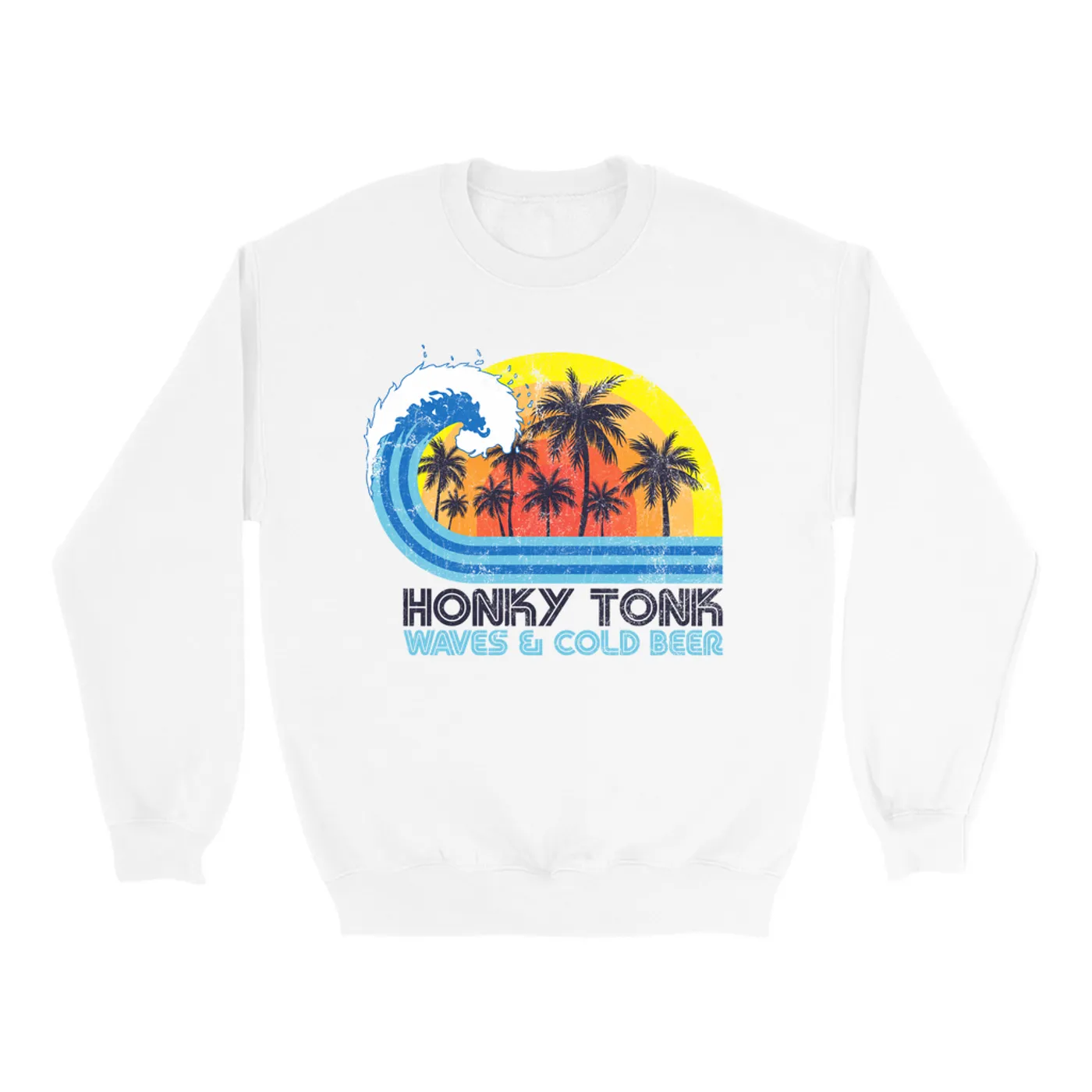 Music Life - Honky Tonk Merchbar Music Life Sweatshirt | Honky Tonk, Waves & Beer Merchbar Music Life Sweatshirt