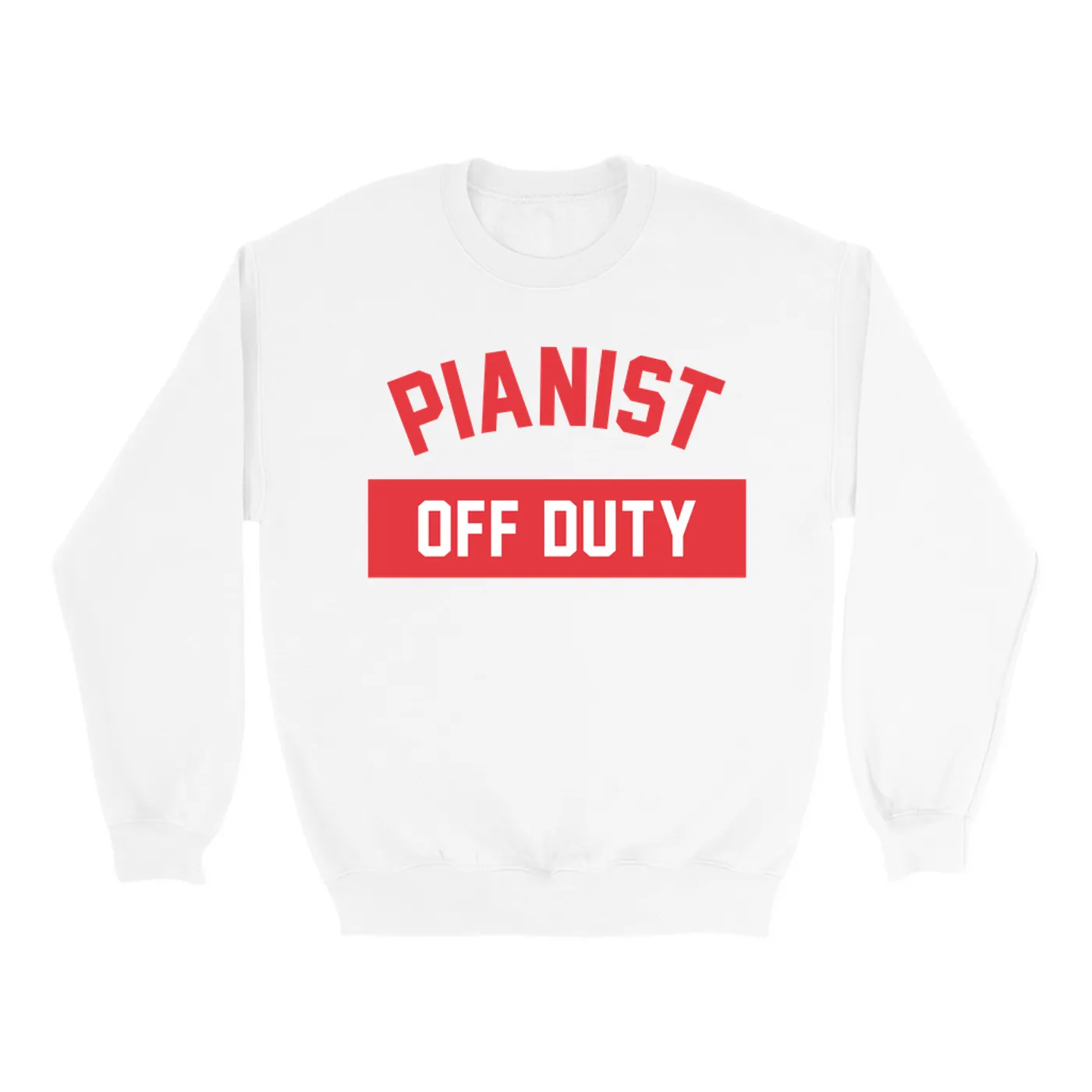 Music Life - Pianist Merchbar Music Life Sweatshirt | Pianist Off Duty Merchbar Music Life Sweatshirt