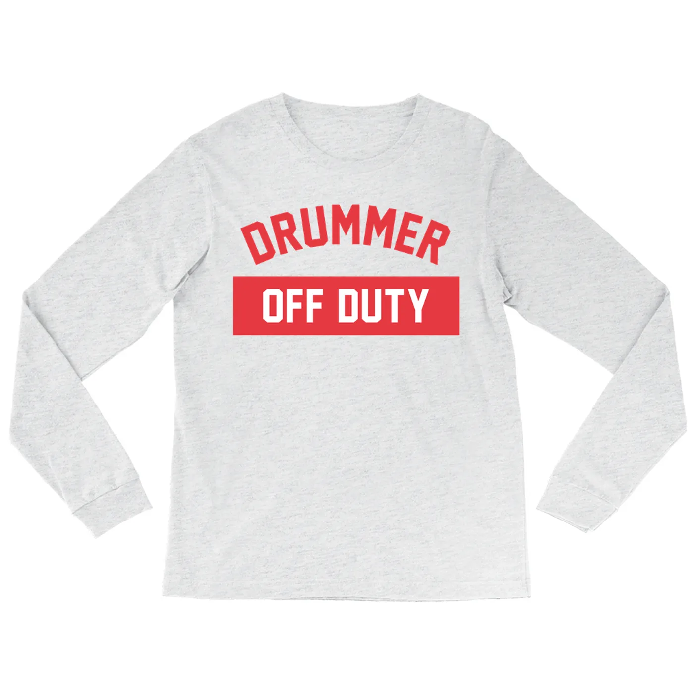 Music Life - Drummer Merchbar Music Life Long Sleeve Shirt | Drummer Off Duty Merchbar Music Life Shirt