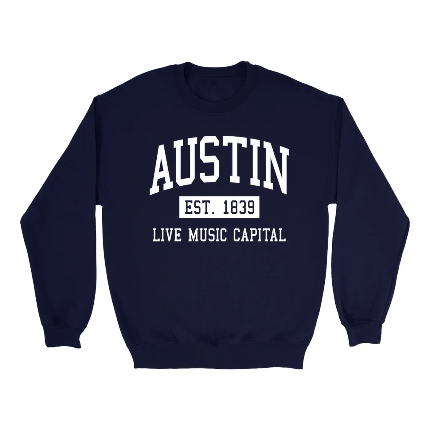 Merchbar Music Life Sweatshirt | Austin Live Music Capital Est. 1839 Merchbar Music Life Sweatshirt