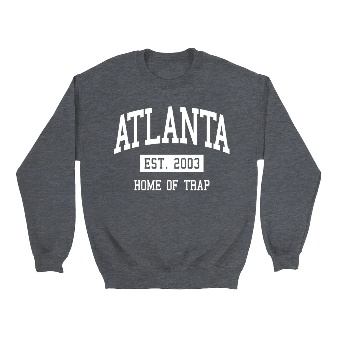 Music Life - Trap Merchbar Music Life Sweatshirt | Atlanta Home of Trap Est. 2003 Merchbar Music Life Sweatshirt