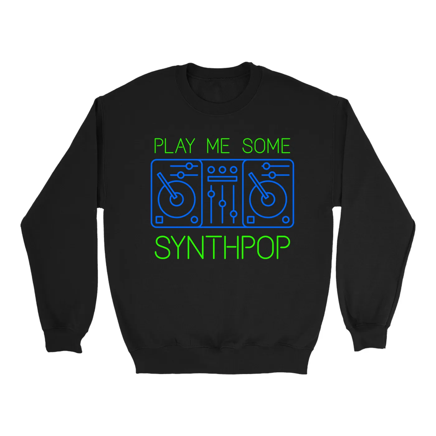 Music Life - Synthpop Merchbar Music Life Sweatshirt | Play Me Some Synthpop Merchbar Music Life Sweatshirt