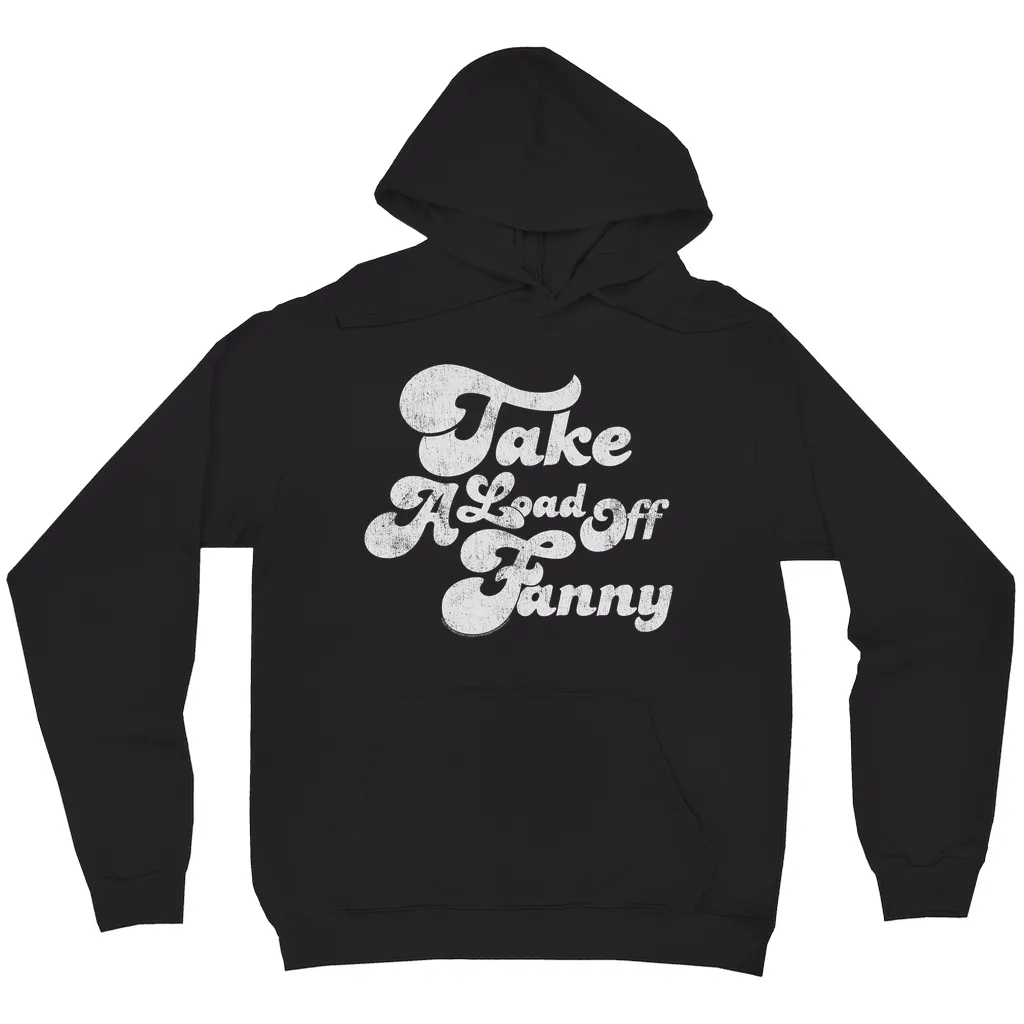 Hoodie | Take A Load Off Fanny Distressed Hoodie