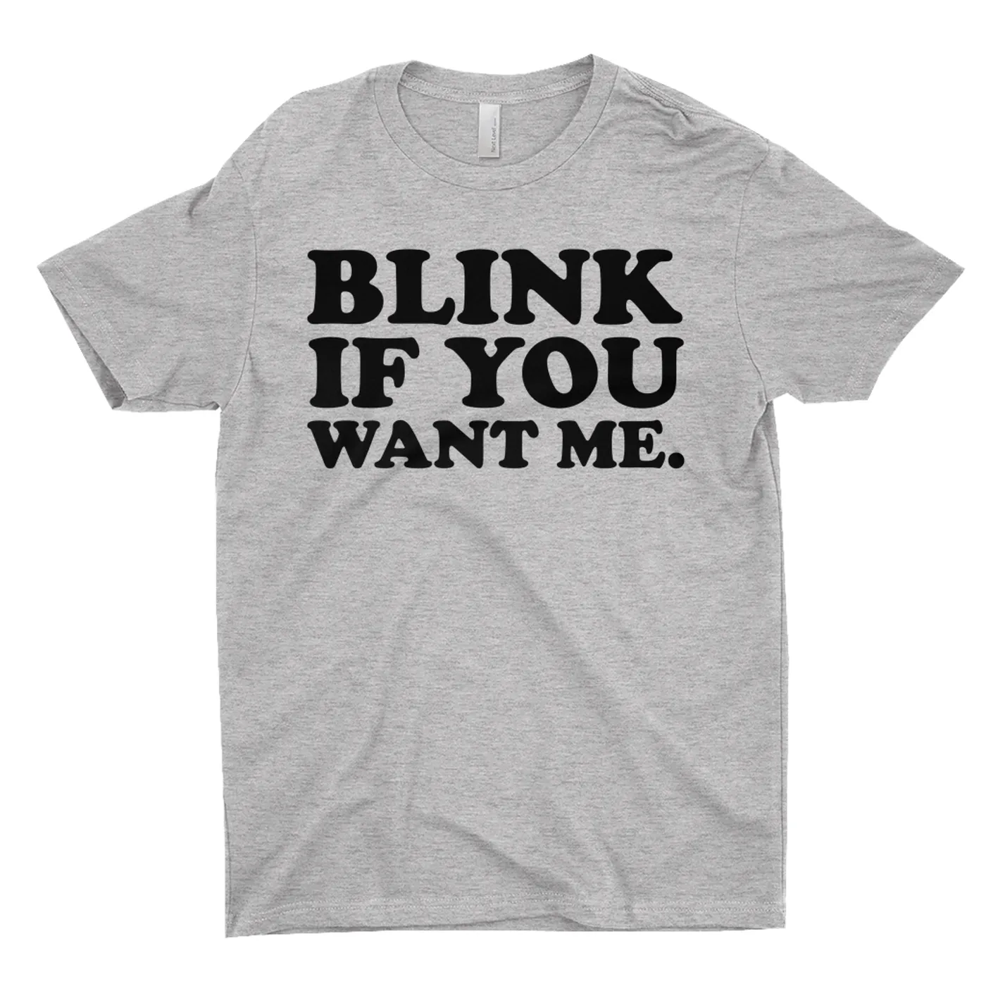 Pop Culture T-Shirt | Blink If You Want Me Inspired by Eastbound & Down Pop Culture Shirt