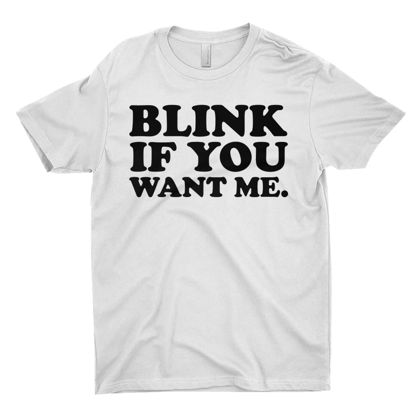 Pop Culture T-Shirt | Blink If You Want Me Inspired by Eastbound & Down Pop Culture Shirt